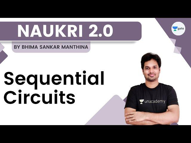 Sequential Circuits  | Naukri 2.0  | Bhima Sankar Manthina | Kreatryx GATE - EE, ECE, IN