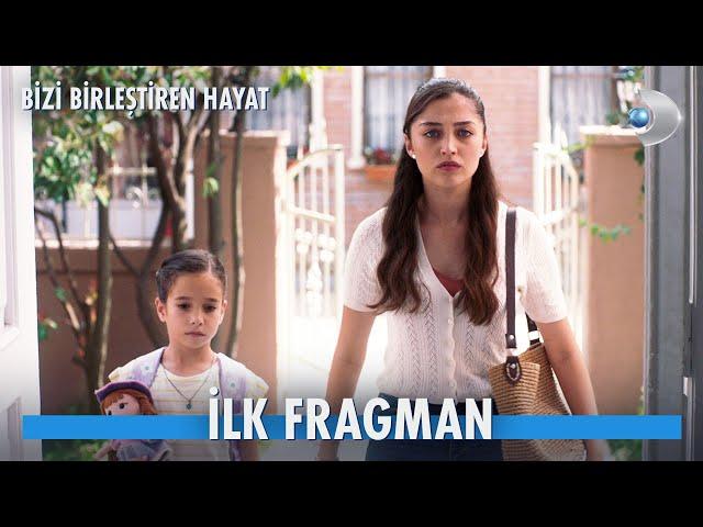 Bizi Birleştiren Hayat | İlk Fragman