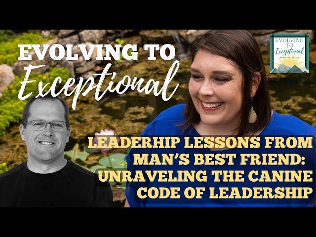 Leadership Lessons from Man’s Best Friend:  Unraveling the Canine Code of Leadership