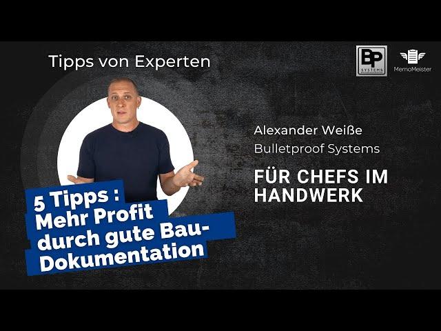 Dokumentation von Bauleistungen | 4 Tipps für eine lukrative Baudokumentation