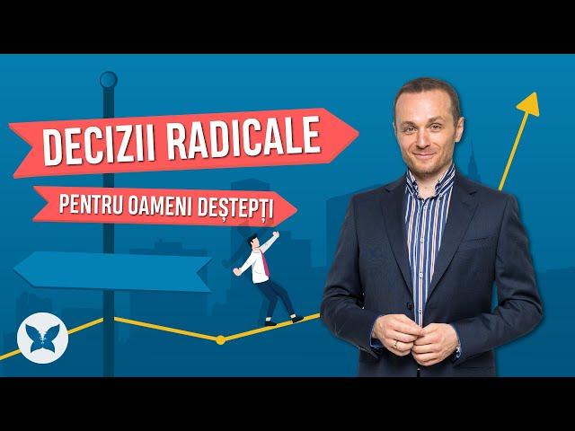  12 Decizii Radicale pentru Oameni Destepti | Andy Szekely | Efectul Fluturelui