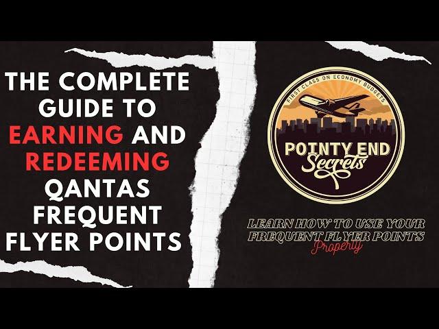 How to Earn and Use Qantas Points for Business Class & First Class Travel | Pointy End Secrets