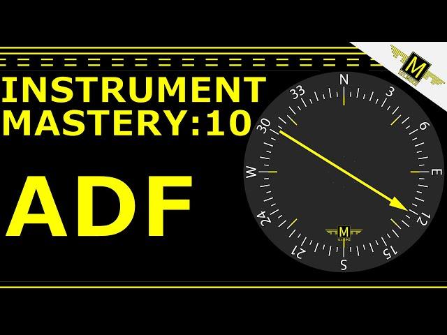 ADF/NDB - Instrument Mastery 10 - 121.Mike