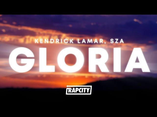 Kendrick Lamar - gloria (Lyrics) ft. SZA