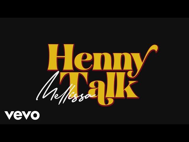 Mellissa - Henny Talk