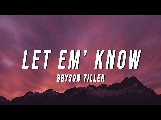 Bryson Tiller - Let Em’ Know (Lyrics)