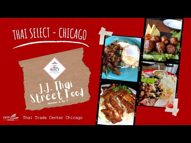 Thai Select Story SS1 EP7  - J.J.  Thai Street Food