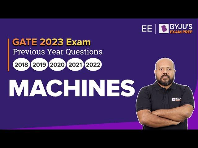 GATE 2023 Electrical Engineering Preparation | Machines Previous Year Questions | BYJU'S GATE EE