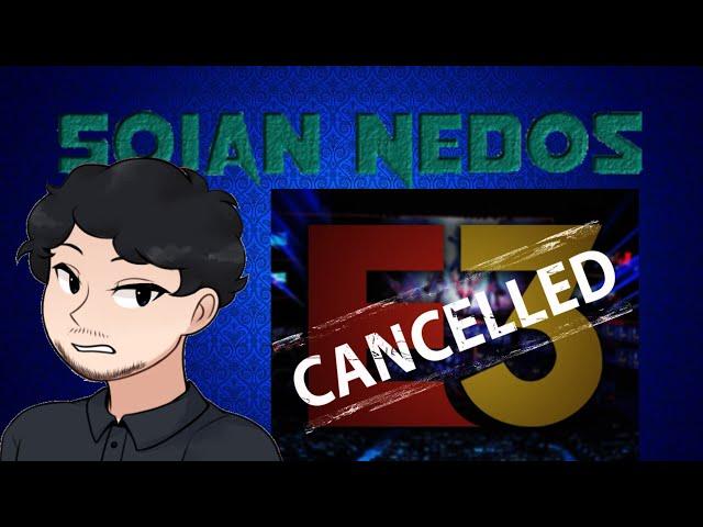 Sojan Talks About: E3 2020 Cancelled!? (Sojan Nedos)