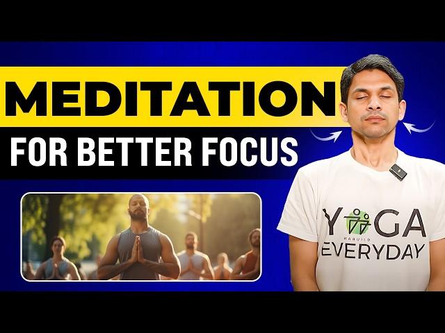 Daily MEDITATION for Better FOCUS | Guided Meditation | Saurabh Bothra Yoga