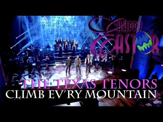 Climb Ev'ry Mountain (from The Sound of Music) The Texas Tenors