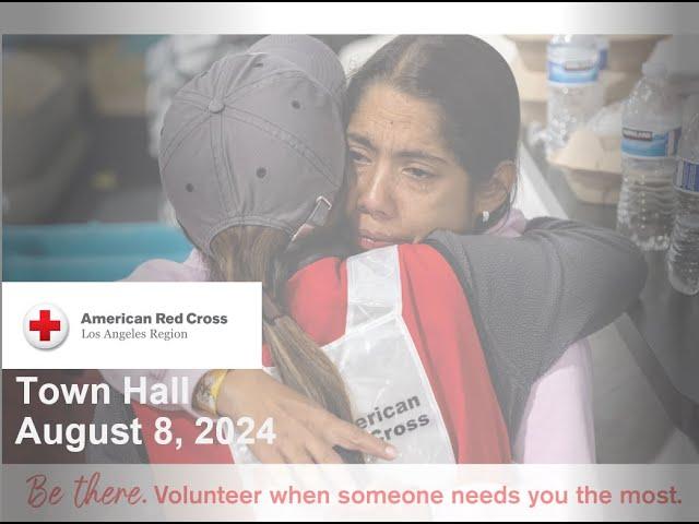 Red Cross LA Region Town Hall -  Urgent Needs & Updates (Aug 2024)