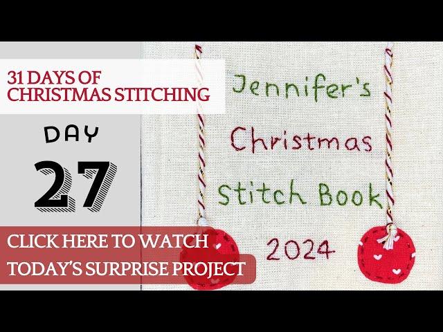 Day 27 - 31 Days of Christmas Stitching - Advent Calendar #embroidery #slowstitching #stitching