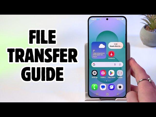 How to Easily Connect and Transfer Files from Samsung Galaxy S25 to Your PC or Laptop