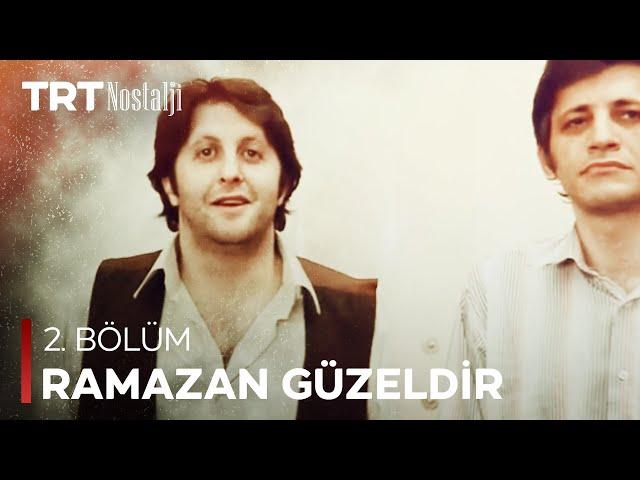 Ramazan Güzeldir 2. Bölüm @NostaljiTRT