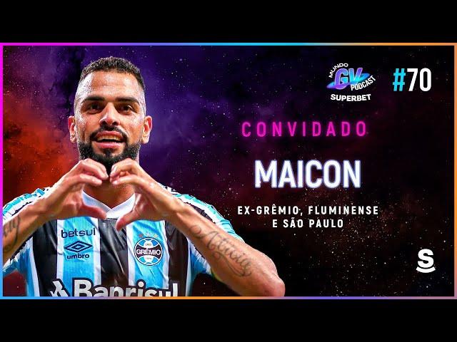 MUNDO GV SUPERBET - EPISÓDIO #70 MAICON