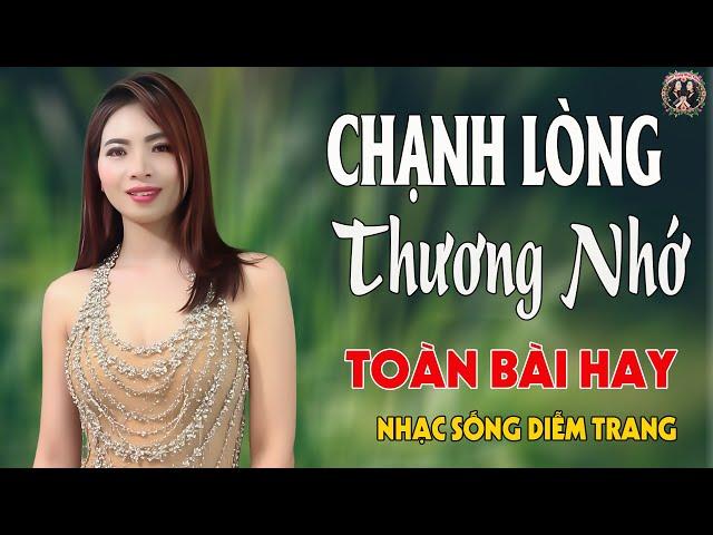 LK Chạnh Lòng Thương Nhớ, Thân Phận Nghèo  DIỄM TRANG - LK Nhạc Sống  VẠN NGƯỜI MÊTOÀN BÀI HAY