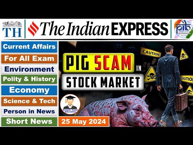 25 May 2024 Indian Express Newspaper Analysis | Daily Current Affairs | The Hindu Analysis