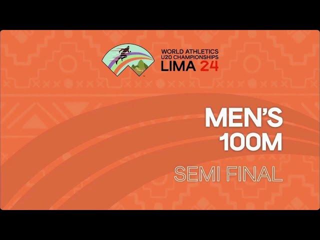 World U20 Champs - Men's 100m (Semi Final 1-3)