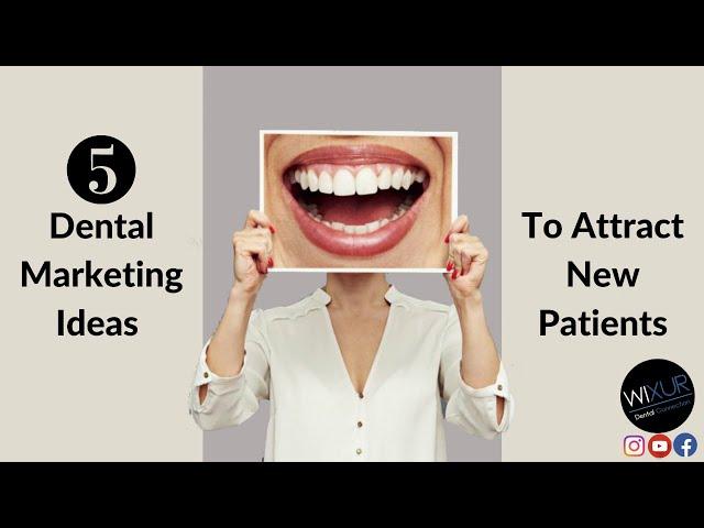 5 Best Dental Marketing Ideas to Attract New Patients