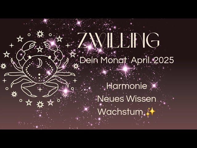 Zwilling ️ Dein Monat April 2025️ Harmonie/ Neues Wissen/ Wachstum ️