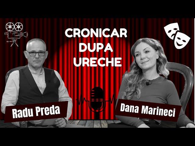 DANA MARINECI în dialog cu RADU PREDA la CRONICAR DUPA URECHE