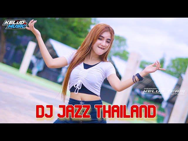 DJ THAILAND JAZZ KELUD MUSIC