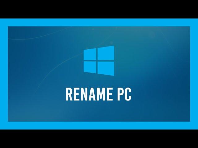 How to: Rename your PC in Windows 10