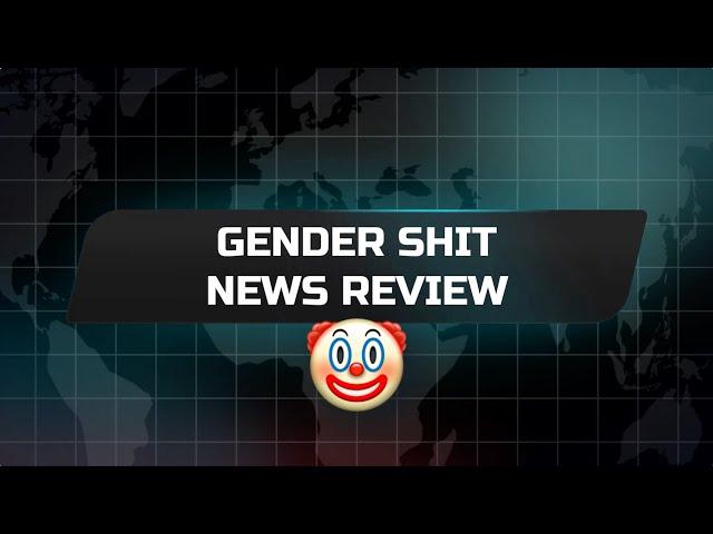  Gender Shite News Review - January 2024 (PART 1)