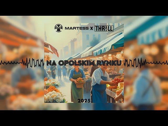 Martess x THR!LL - Na Opolskim Rynku 2025