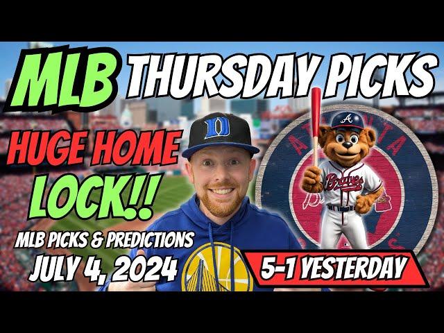 HUGE MLB LOCK!! MLB Picks Today 7/4/2024 | Free MLB Picks, Predictions & Sports Betting Advice