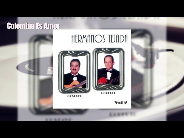 Colombia Es Amor / Los Hermanos Tejada | Música Colombiana