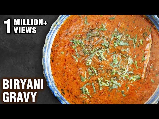 Biryani Gravy | Restaurant Style Biryani Curry | Biryani Salan |  Biryani Sherva recipe By Smita