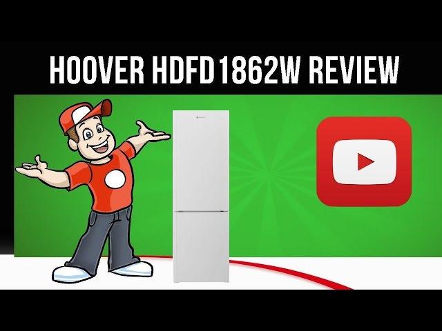 Hoover HDFD1862W - Fridge Freezer - HDFD1862W Review