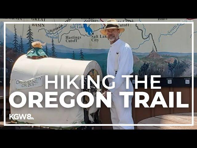 Oregon man hikes the Oregon Trail, 2,000 miles from Missouri to Oregon