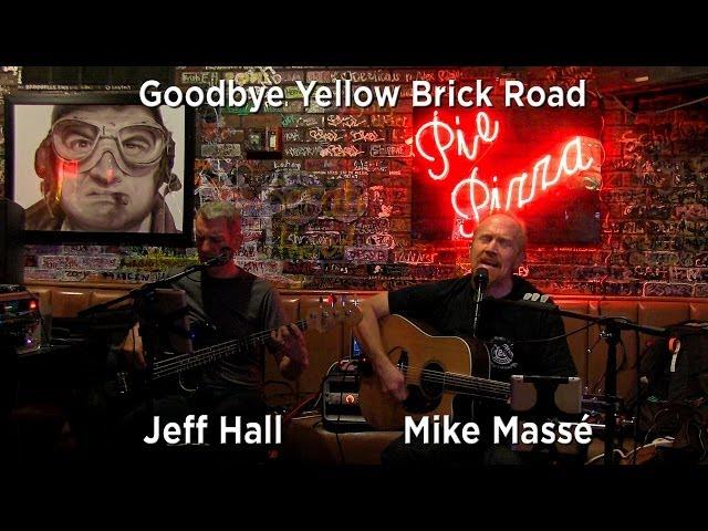 Goodbye Yellow Brick Road (acoustic Elton John cover) - Mike Masse and Jeff Hall