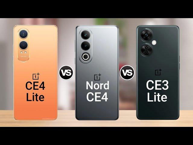 OnePlus Nord CE4 Lite vs OnePlus Nord CE4 vs OnePlus Nord CE3 Lite