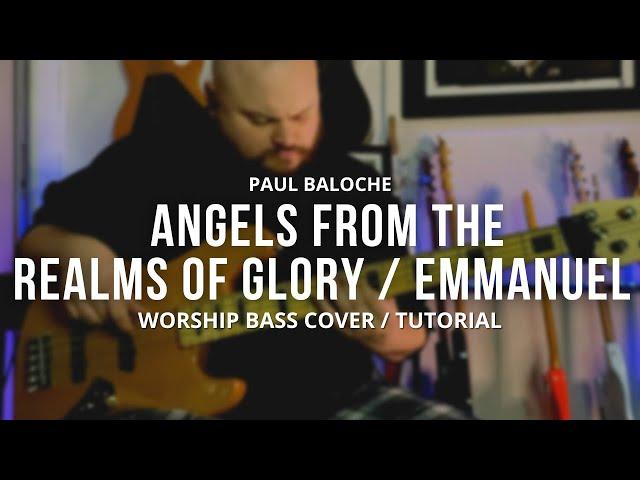 Angels From The Realms of Glory / Emmanuel | Paul Baloche | Bass Cover & Tutorial