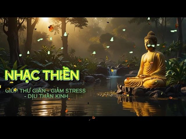 NHẠC THIỀN - GIÚP THƯ GIÃN GIẢM STRESS, DỊU THẦN KINH, DỄ NGỦ, #shosrts,#nhacthien, #nhacphathaynhat