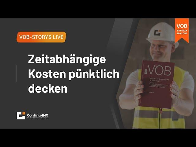 VOB Story Live: Zeitabhängige Kosten als Handwerker pünktlich decken!