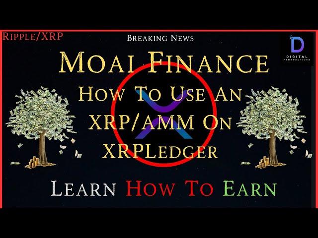 Ripple/XRP-Moai Finance-How To Use AMMs On XRPLedger?, Learn How To Earn