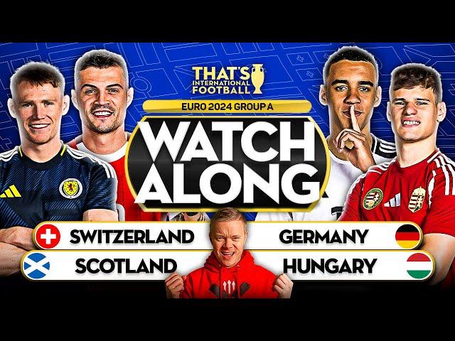 SCOTLAND vs HUNGARY & SWITZERLAND vs GERMANY! EURO 2024 Double Watchalong Mark GOLDBRIDGE LIVE