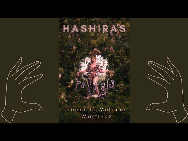 Hashiras react to Melanie Martinez || Part 03/03