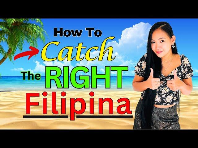 FINDING THE BEST FILIPINA PARTNER - Where To Look And HOW To Look!