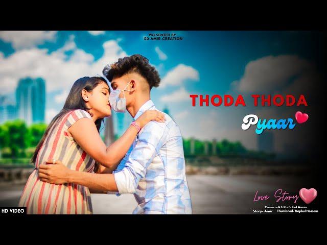 Thoda Thoda Pyaar | Cute Love Story | Stebin Ben | New Hindi Song | SD Amir Creation