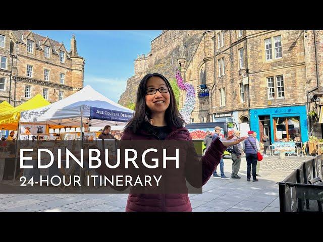 Itinerary Ideas for 24 Hours in Edinburgh!