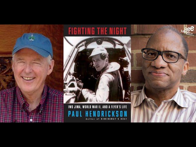 Paul Hendrickson | Fighting the Night: Iwo Jima, WW II and a Flyer’s Life