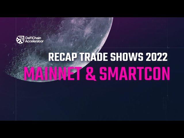 Recap: DeFiChain on Mainnet & Smartcon 2022