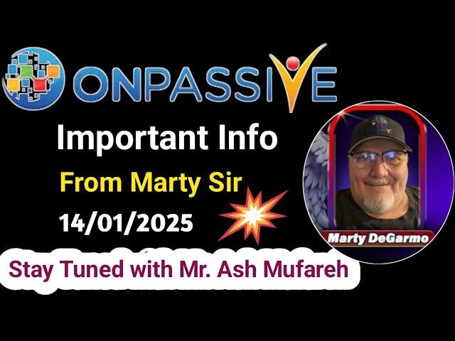 Important Info by Marty DeGarmo Sir  Stay Tuned with MR. ASH MUFAREH #ONPASSIVE