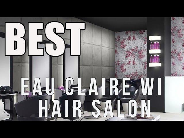 Eau Claire WI Hair Salon - Best HAIR SALON In Chippewa Valley